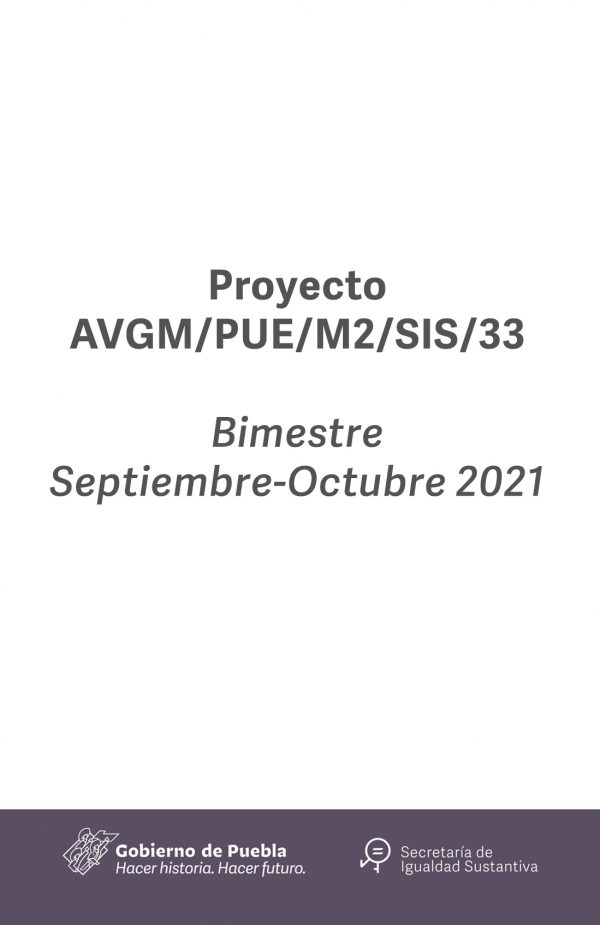 Seguimiento del proyecto AVGM/PUE/M2/SIS/33 Bimestre Septiembre-Octubre 2021